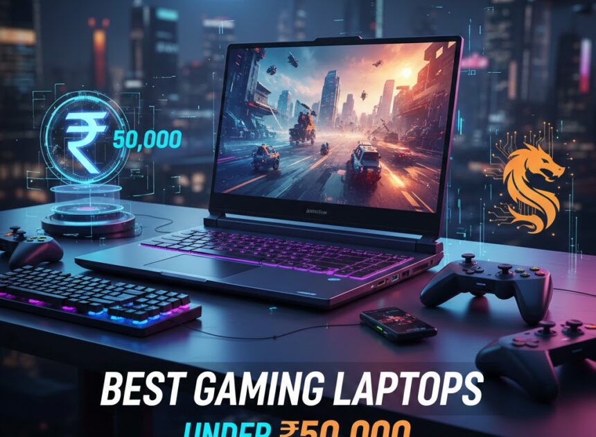 Best Laptops for Gaming Under ₹50,000 (2025)